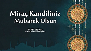 Başkan Vergili'den Miraç Kandili Mesajı