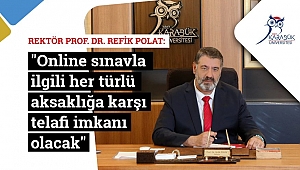 Rektör Polat'tan online sınava ilişkin önemli açıklama