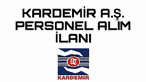 KARDEMİR İŞ İLANI