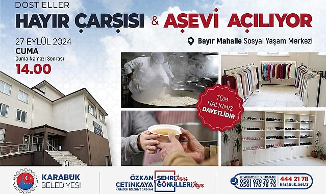 Karabük Belediyesi Dost Eller Hayır Çarşısı ve Aşevi’ni Hizmete Açıyor