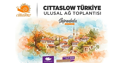 Cittaslow Türkiye Ağı’nın Kalbi Safranbolu'da Atacak: 40 Belediye Tarihi Kentte Buluşuyor! 