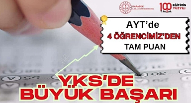 Karabük’te AYT’de 4 Öğrenci Tam Puan Aldı